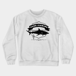 GONE FISHING- Retro Shark Design Crewneck Sweatshirt